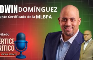 Pódcast Vértice critico | Primera temporada. Invitado: Edwin Domínguez "Agente Certificado De La MLBPA" Edwin Domínguez, Vértice critico