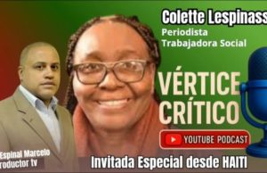 Pódcast Vértice critico | Primera temporada. Invitada: Colette Lespinasse "Periodista Y Trabajadora Social" (Vértice Critico)