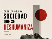 CRÓNICA DE UNA SOCIEDAD QUE SE DESHUMANIZA