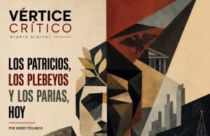 LOS PATRICIOS, LOS PLEBEYOS Y LOS PARIAS, HOY.