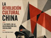 LA REVOLUCIÓN CULTURAL CHINA Y SU PAPEL EN LA REAFIRMACIÓN DEL SOCIALISMO.