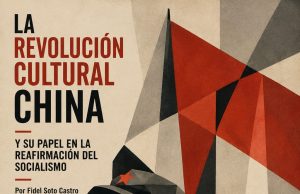 LA REVOLUCIÓN CULTURAL CHINA Y SU PAPEL EN LA REAFIRMACIÓN DEL SOCIALISMO.