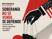 MPD acusa al Gobierno de alinearse con la agenda geopolítica de Estados Unidos.