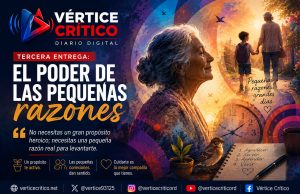 EL PODER DE LAS PEQUEÑAS RAZONES | Tercera entrega.