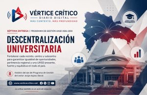La descentralización universitaria: la UASD que debe aprender a gobernar todo el país | Séptima entrega.