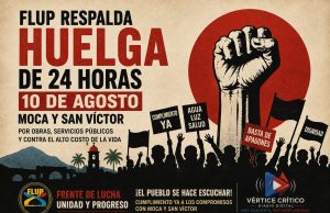FLUP respalda huelga de 24 horas en Moca y San Víctor y exige al Gobierno cumplir obras prometidas.
