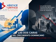 LAS DOS CARAS DEL CRECIMIENTO DOMINICANO: CIFRAS DE ÉXITO Y REALIDADES DE ATRASO.