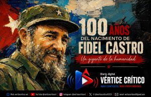 EDITORIAL | Fidel Castro: cien años de un gigante de la historia.
