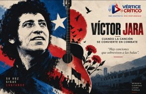 VÍCTOR JARA: CUANDO LA CANCIÓN SE CONVIERTE EN COMBATE.