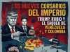 Los nuevos corsarios del imperio: Trump, Rubio y el saqueo de Venezuela y Colombia.