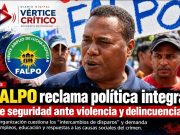 FALPO reclama política integral de seguridad ante violencia y delincuencia.