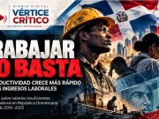 ECONOMÍA | La paradoja dominicana: una economía que produce más riqueza, pero no garantiza vivir del trabajo.