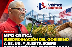 MPD denuncia dependencia comercial de EE. UU. y advierte riesgos para la soberanía arrocera dominicana.