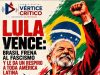 LULA VENCE: BRASIL FRENA AL FASCISMO Y LE DA UN RESPIRO A TODA AMÉRICA LATINA.